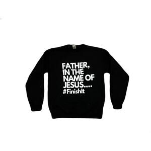 Father In The Name Of Jesus CrewNeck Sweater Size Small